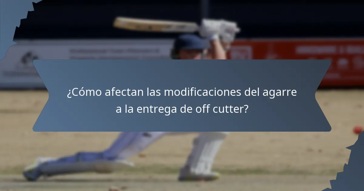 ¿Cómo afectan las modificaciones del agarre a la entrega de off cutter?