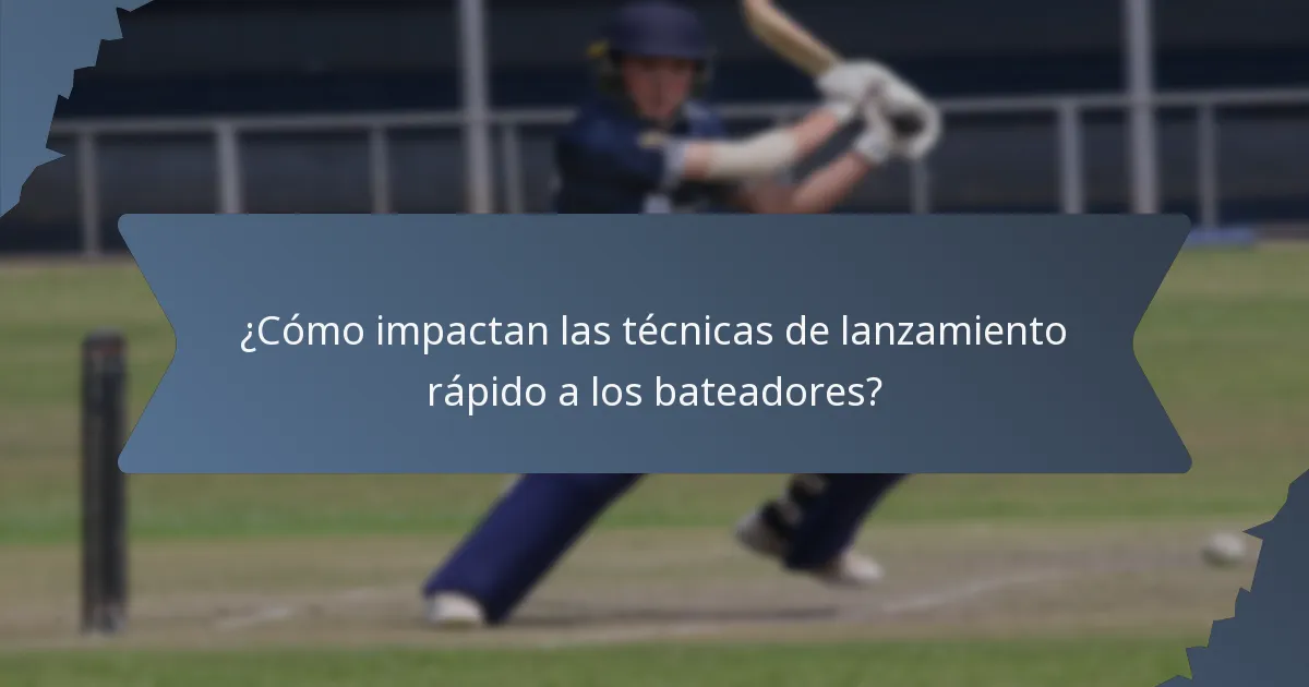 ¿Cómo impactan las técnicas de lanzamiento rápido a los bateadores?