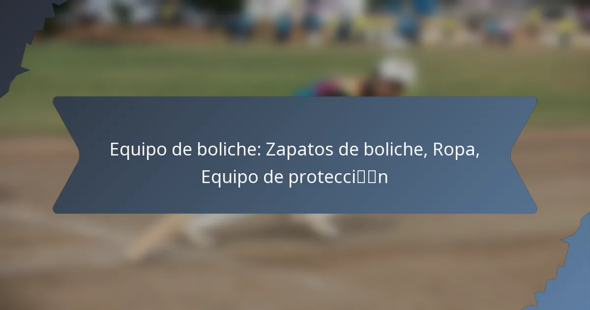 Equipo de boliche: Zapatos de boliche, Ropa, Equipo de protección