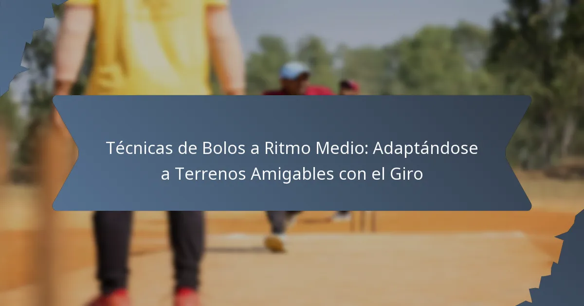 Técnicas de Bolos a Ritmo Medio: Adaptándose a Terrenos Amigables con el Giro