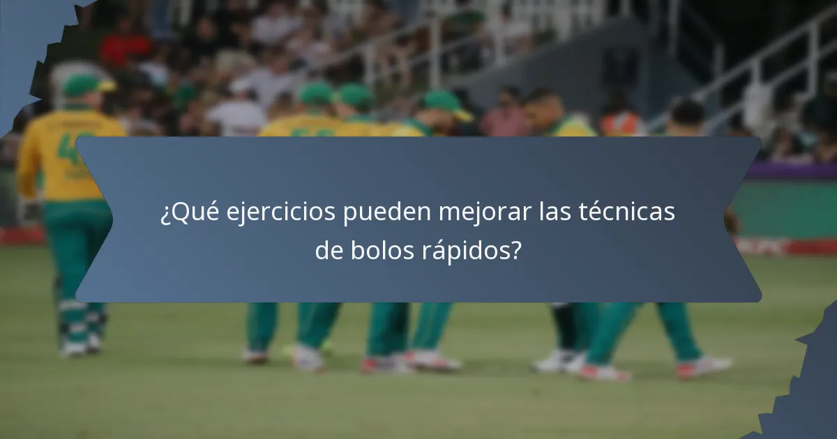 ¿Qué ejercicios pueden mejorar las técnicas de bolos rápidos?